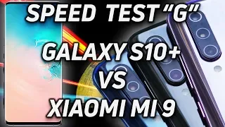 Speed Test G: Samsung Galaxy S10+ vs Xiaomi Mi 9