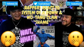 Rappers React To System Of A Down & Wu-Tang Clan "Shame"!!!