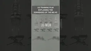 U.S. WW2 training film explaining the 'downsides' of the German MG42