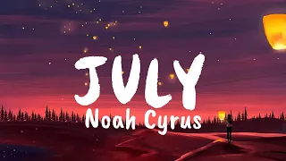 July (Lyrics) - Noah Cyrus -