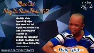 Tùng Chùa 2017, Những Bài Nhạc Chế Buồn Nhất ⭐⭐⭐⭐⭐