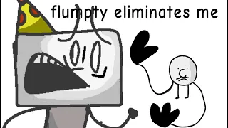 Flumpty eliminates me