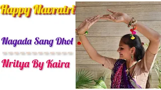 NAGADA SANG DHOL I NAVRATRI SPECIAL I GOLIYON KI RAM LEELA I GARBA I DANCE COVER I NRITYA BY KAIRA