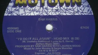 Sam Harris ‎– I'd Do It All Again (Head Mix)