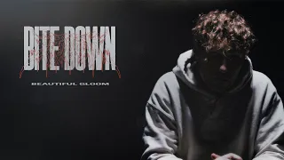 BITE DOWN - Beautiful Gloom (OFFICIAL VIDEO)