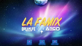 ARCO - LA FAMIX ( DreamLifeMusic )