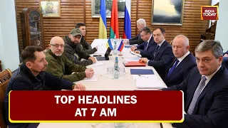 Top Headlines At 7 AM | Face To Face Negotiations Between Russia & Ukraine Today | March 28, 2022