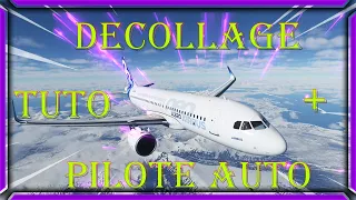 TUTO DECOLLAGE ET PILOTE AUTO A320 NEO microsoft flight simulator 2020