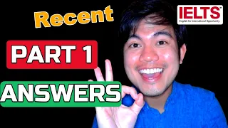 PART 1 ANSWERS | IELTS Speaking Exam