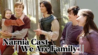 Narnia Cast || We Are Family ||