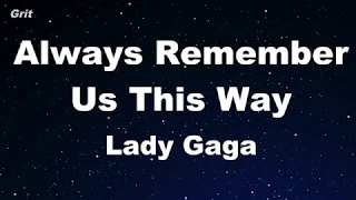 Always Remember Us This Way - Lady Gaga Karaoke 【No Guide Melody】 Instrumental