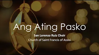 Ang Ating Pasko - San Lorenzo Ruiz Choir