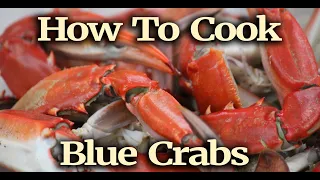 How to Cook Blue Crabs | Living off the Land & Sea