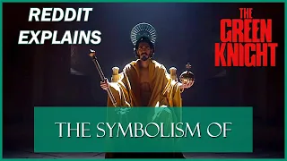 Reddit Explains: The Symbolism of The Green Knight