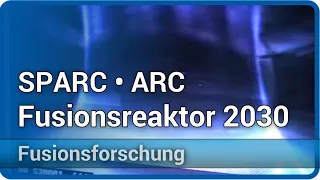 ARC Fusionsreaktor & SPARC-Projekt • MIT Hochtemperatur-Supraleiter | Hartmut Zohm