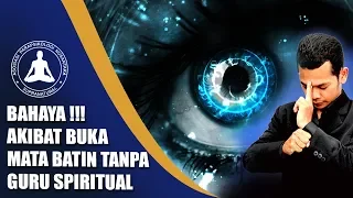 Bahaya Belajar Ilmu Membuka Mata Batin Sendiri Tanpa Guru