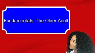 Fundamentals: The Older Adult