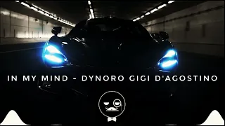 in my mind - dynoro gigi d'agostino (REMIX) 🔥🎧Car Music🔥🔊 TaluAmpat_MUSIC [Bass Boosted]