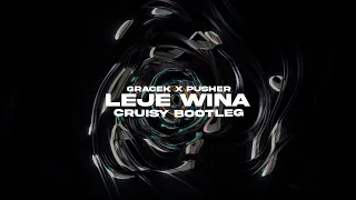 GRACEK x PUSHER - LEJE WINA (Cruisy Bootleg)