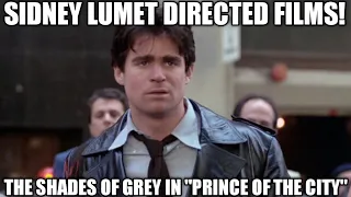 SIDNEY LUMET Directed MOVIE REVIEWS - PRINCE OF THE CITY!