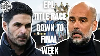 Previewing the Premier League title race heading into the final week of the season! | The Cooligans