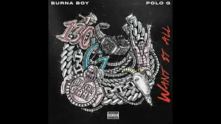 Burna Boy & Polo G - Want It All (AUDIO)