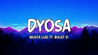 Dyosa - Skusta Clee Ft. Bullet D. | Lyrics