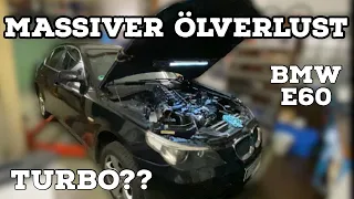 BMW e60 525d massiver Ölverlust | Turboschaden?! | verstopfte Ansaugbrücke