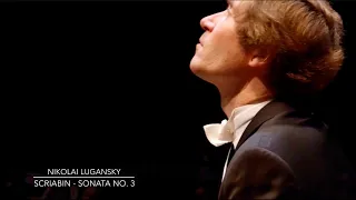 Lugansky - Scriabin Piano Sonata No. 3 “Etats d'âme"