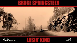 Losin' Kind  - Bruce Springsteen (Nebraska outtake)