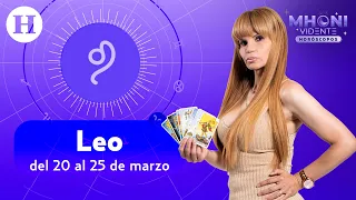 Leo: del 20 al 25 de marzo | Horóscopos con Mhoni Vidente