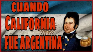 CUANDO CALIFORNIA FUE DE ARGENTINA - HISTORIAS EN MINUTOS