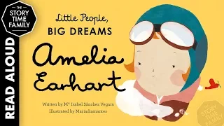 Amelia Earhart: Little People, Big Dreams | Read Aloud Books for Children