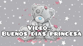 Video de buenos días princesa