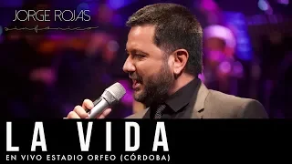 Jorge Rojas - La Vida | En Vivo Estadio Orfeo Córdoba