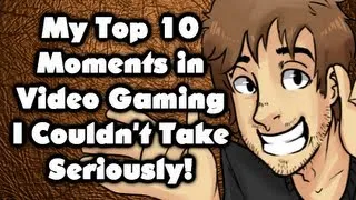 [OLD] Top 10 Moments in Video Gaming I Couldn't Take Seriously! - Caddicarus