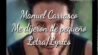 Manuel Carrasco - Me dijeron de pequeño ( Letra/Lyrics)