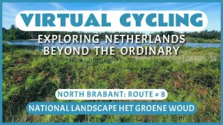 Virtual Cycling | Exploring Netherlands Beyond the Ordinary | North Brabant Route # 8