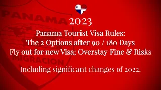 Panama Tourist Visa Rules: 2 Options after 90/180 Days: Fly out for new Visa; Overstay Fine & Risks