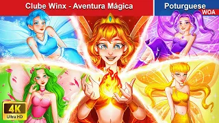 Clube Winx | Aventura Mágica 👑 WINX CLUB SAGA 💕 Contos de Fadas Brazilian 💕 Portuguese Fairy Tales