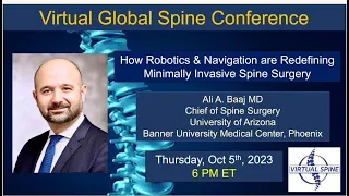 "How Robotics & Navigation Are Redefining Minimally Invasive Spine Surgery" Dr. Baaj, Oct 5th, 2023.