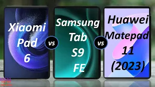 xiaomi Pad 6 vs Samsung Galaxy tab S9 FE vs Huawei Matepad 11 (2023)