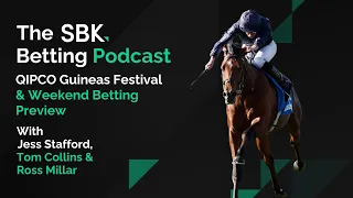 "I LIKE HIM AT 20/1" | 1000, 2000 GUINEAS & PUNCHESTOWN, TIPS & BEST BETS | SBK Betting Podcast