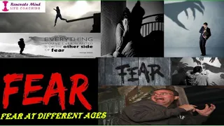 FEAR AT DIFFERENT AGES