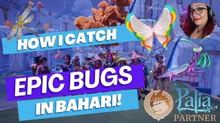 Palia - How I Catch Epic Bugs! {Fairy Mantis/Jewelwing Dragonfly/Rainbow-tipped Butterfly)