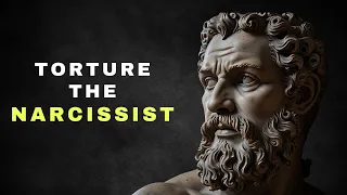 4 Ways to TORTURE The NARCISSIST STOICISM