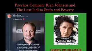 Psychos Compare Rian Johnson and The Last Jedi to Putin and Poverty