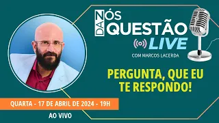 LIVE AGORA COMIGO - PERGUNTA QUE EU TE RESPONDO - 17 04 2024 | Marcos Lacerda, psicólogo