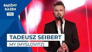 Tadeusz Seibert - My (Myslovitz) | #Pasja2021