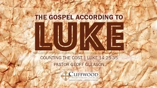 Luke 14:25-35 “Counting the Cost”